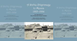 A Shi’ite Pilgrimage to Mecca, 1885-1886