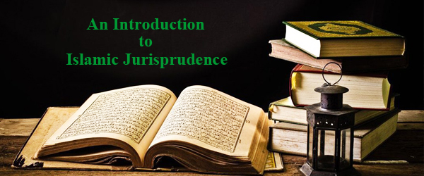 an-introduction-to-islamic-jurisprudence-fiqh-part-2-ijtihad-network