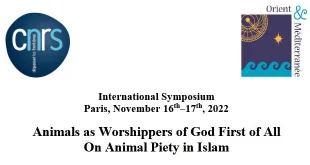 Call for Papers: Animals as Worshipers of God First of All: On Animal Piety in Islam