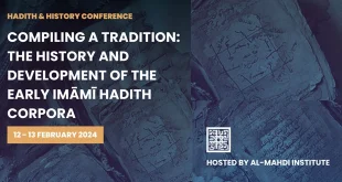 Call for Papers: Compiling a Tradition: The History and Development of the Early Imāmī Hadith Corpora