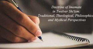 Doctrine of Imamate in Twelver Shi’ism: Traditional, Theological, Philosophical and Mystical Perspectives