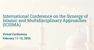 Call for Papers: International Conference on the Synergy of Islamic and Multidisciplinary Approaches