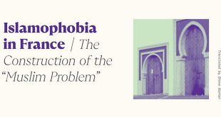 Islamophobia in France: The Construction of the “Muslim Problem”