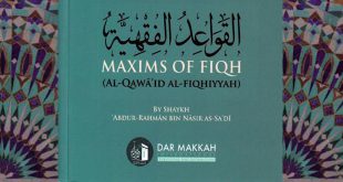 Maxims of Fiqh (Al-Qawaid Al-Fiqhiyyah)