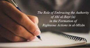 The Role of Embracing the Authority of Ahl al-Bayt (a) in the Formation of Righteous Actions in al-Mīzān