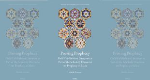 Proving Prophecy, Dalāʾil al-Nubūwa Literature as Part of the Scholarly Discourse on Prophecy in Islam
