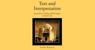Text and Interpretation: Imam Jaʿfar al-Ṣādiq and His Legacy in Islamic Law