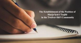 The Establishment of the Position of Marjaʻīyat-i Taqlīd in the Twelver-Shīʻī Community