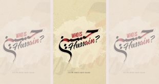 ‘Who Is Hussain’ by Dr. Mehdi Saeed Hazari