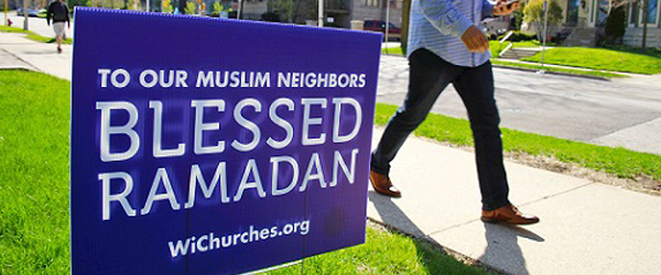 Wisconsin Churches Wish Muslims a Blessed Ramadan by Printing 100 Signs ...